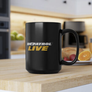 On Patrol Live Black Mug