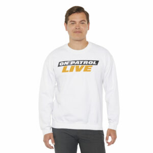 On Patrol Live Crewneck Sweatshirt