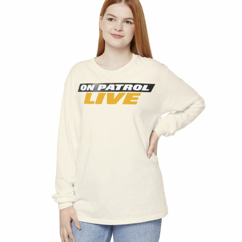On Patrol Live Long Sleeve T-Shirt 