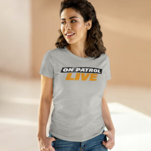 On Patrol Live Women's T-Shirt