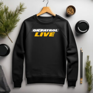 Official On Patrol Live Crewneck