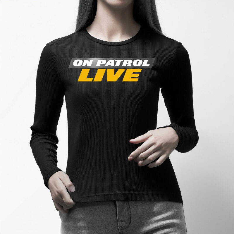 Official On Patrol Live Long Sleeve Shirt