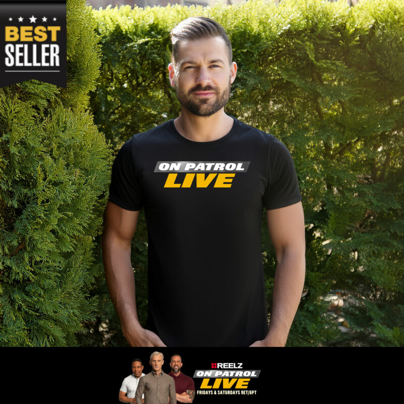 Official On Patrol: Live Merch T-Shirt