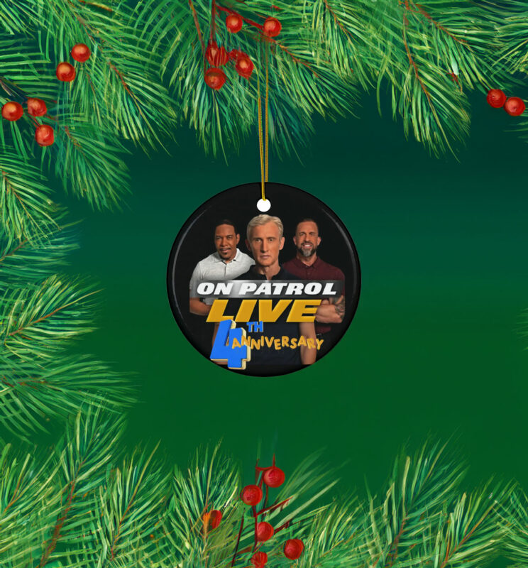 On Patrol Live 4th Anniversary Ceramic Ornaments