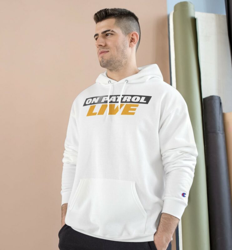 On Patrol Live Champion Hoodie