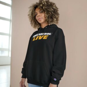 On Patrol Live Champion Hoodie