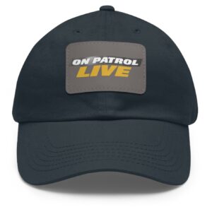 On Patrol Live Dad Hat with Leather Patch