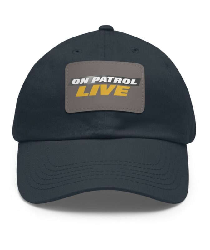 On Patrol Live Dad Hat with Leather Patch