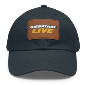 On Patrol Live Dad Hat with Leather Patch