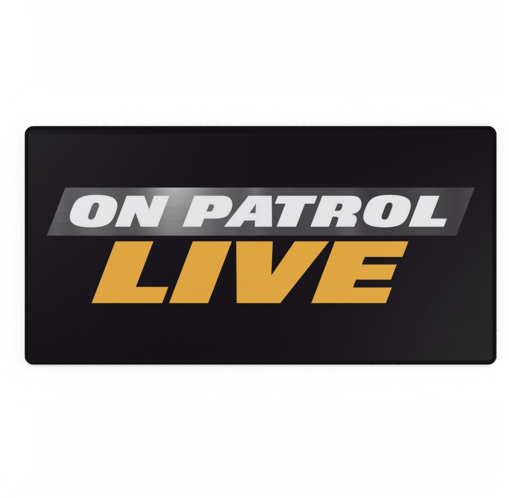 On Patrol Live Desk Mats