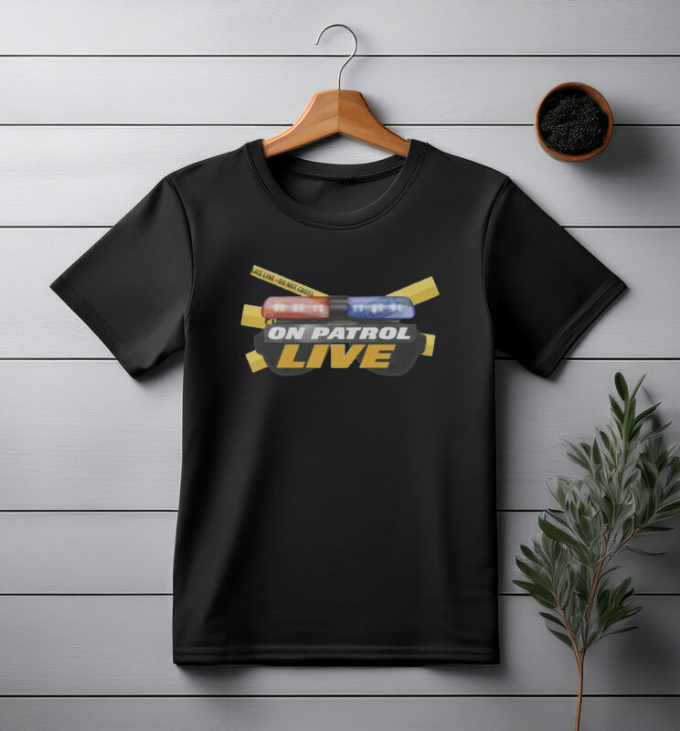 On Patrol Live Do Not Cross Shirt