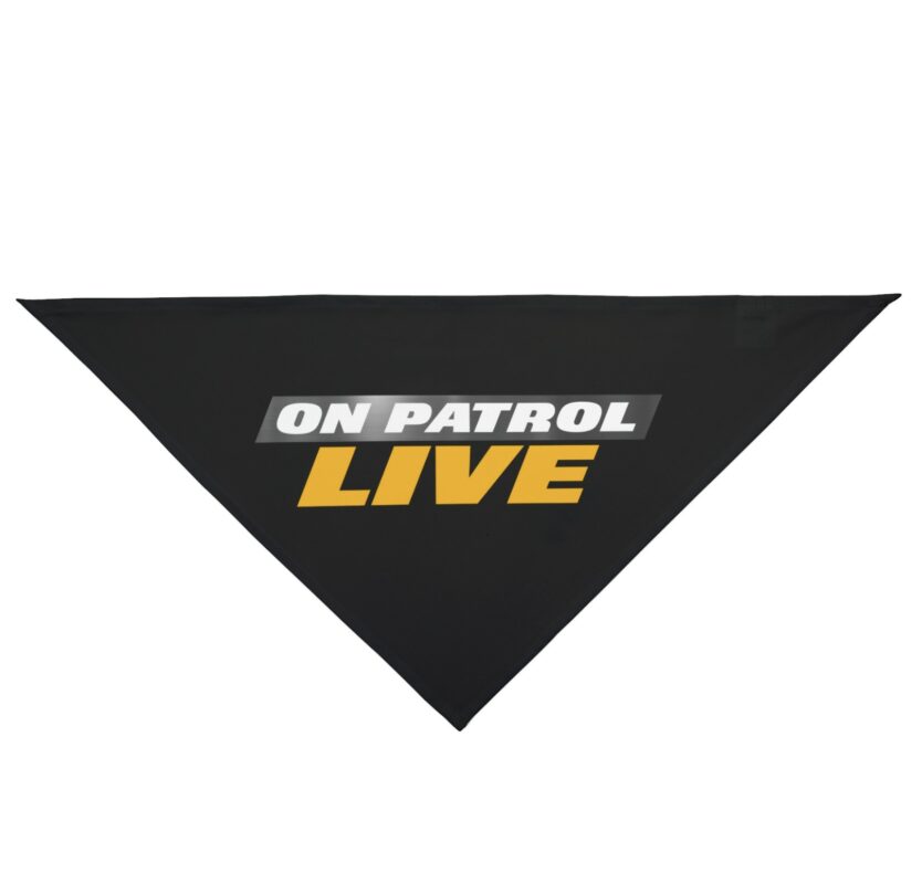 On Patrol Live Doggie Bandana