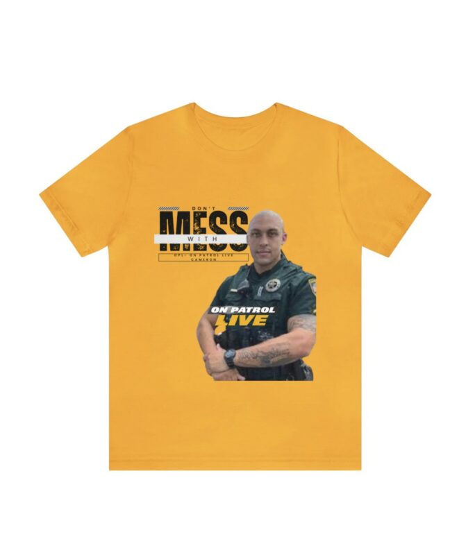 On Patrol Live Dont Mess with Cameron Blackmon Shirt