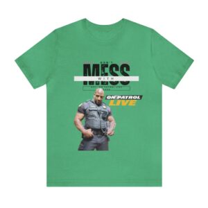 On Patrol Live Dont Mess with Garo Brown Shirt