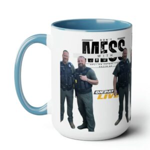 On Patrol Live Don't Mess with Hazen AK Mugs