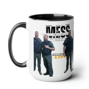On Patrol Live Don't Mess with Hazen AK Mugs