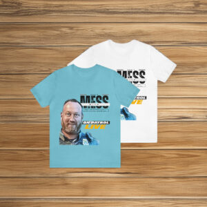 On Patrol Live Dont Mess with Hazen Shirt