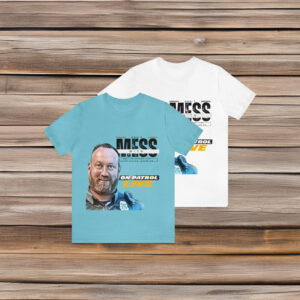 On Patrol Live Dont Mess with Hazen Shirt