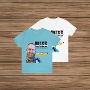 On Patrol Live Dont Mess with Hazen Shirt