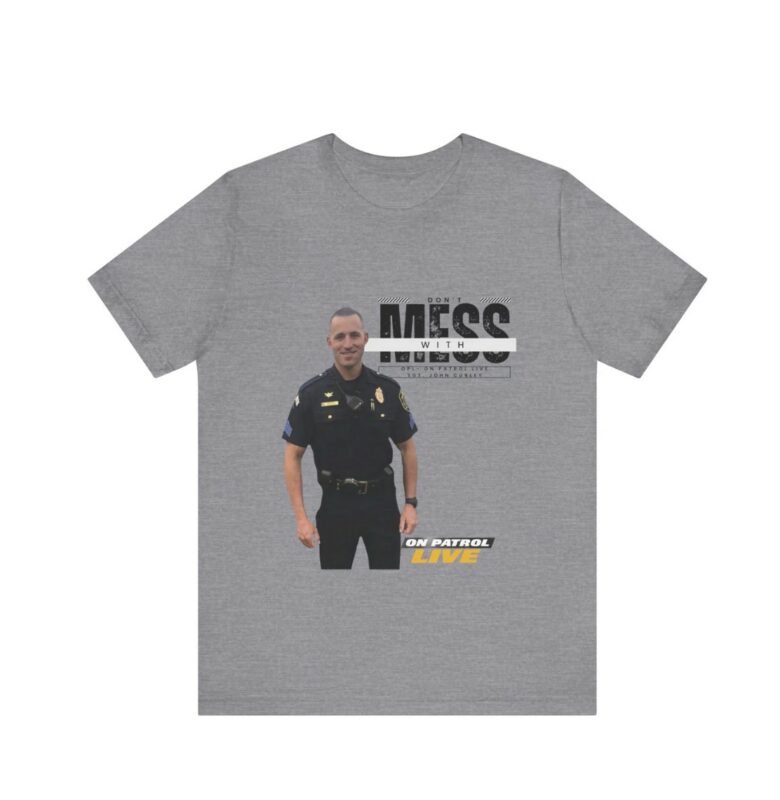 On Patrol Live Don't Mess with John Hurley Shirt