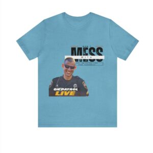 On Patrol Live Dont Mess with Paul Yacobozzi Shirt