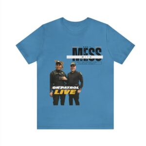 On Patrol Live Dont Mess with Richmond Shirt
