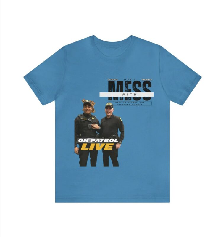 On Patrol Live Dont Mess with Richmond Shirt