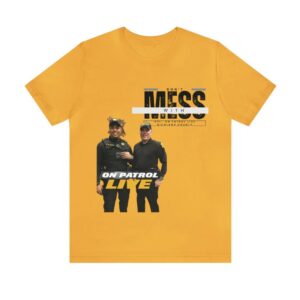 On Patrol Live Dont Mess with Richmond Shirt