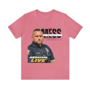 On Patrol Live Dont Mess with Shade Keeney Shirt