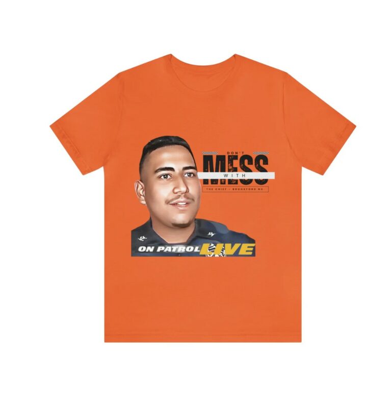 On Patrol Live Dont mess with Brookford NC Shirt