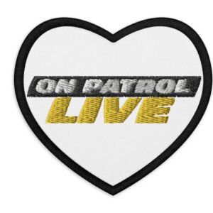 On Patrol Live Embroidered Patches