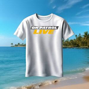 On Patrol Live I'm Proud Member of OPNation T-Shirt
