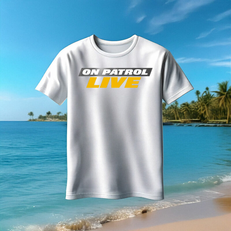 On Patrol Live I'm Proud Member of OPNation T-Shirt
