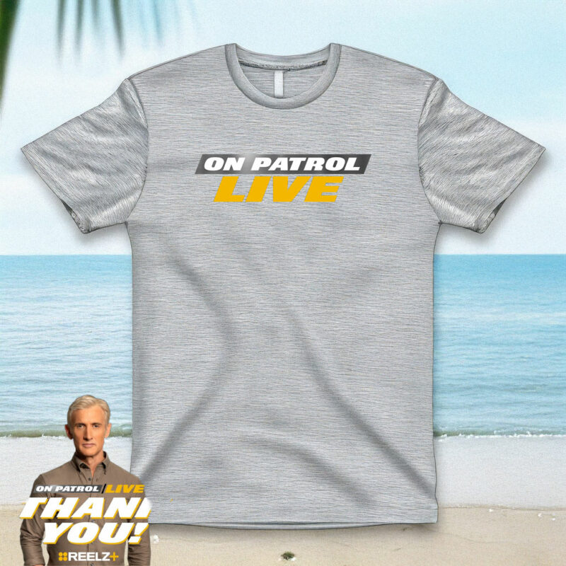 On Patrol Live Logo T-Shirt
