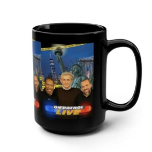 On Patrol Live Mug Gift for Fans