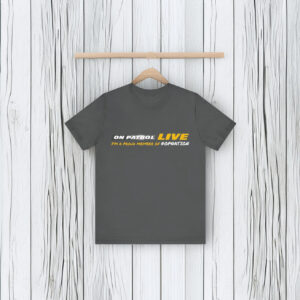 On Patrol Live OPLNation Shirt