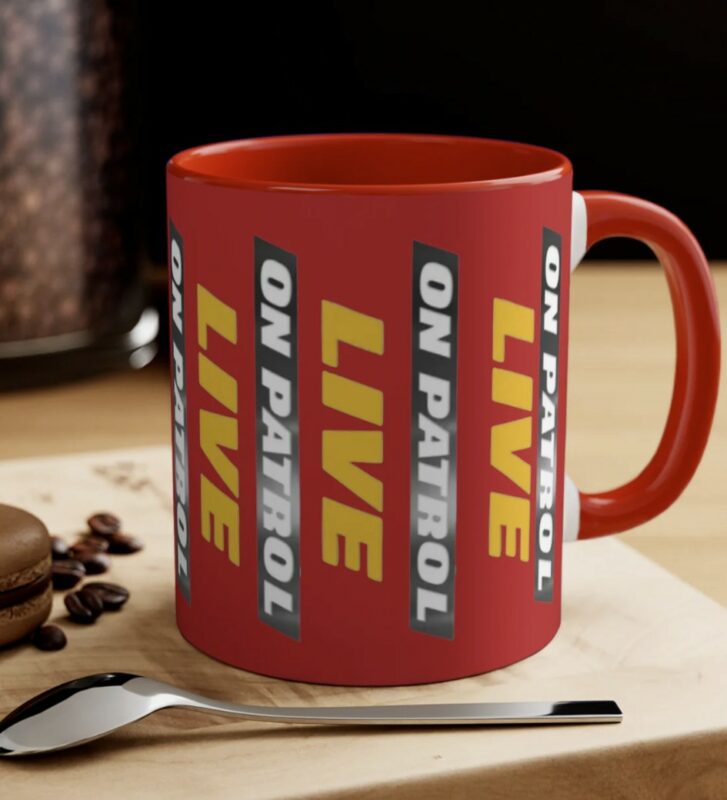 On Patrol Live Red or Black Mug