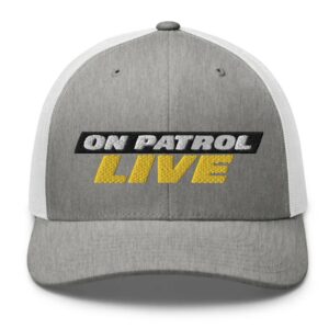 On Patrol Live Retro Trucker Hat
