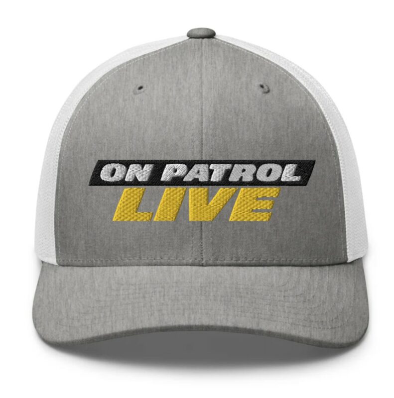 On Patrol Live Retro Trucker Hat