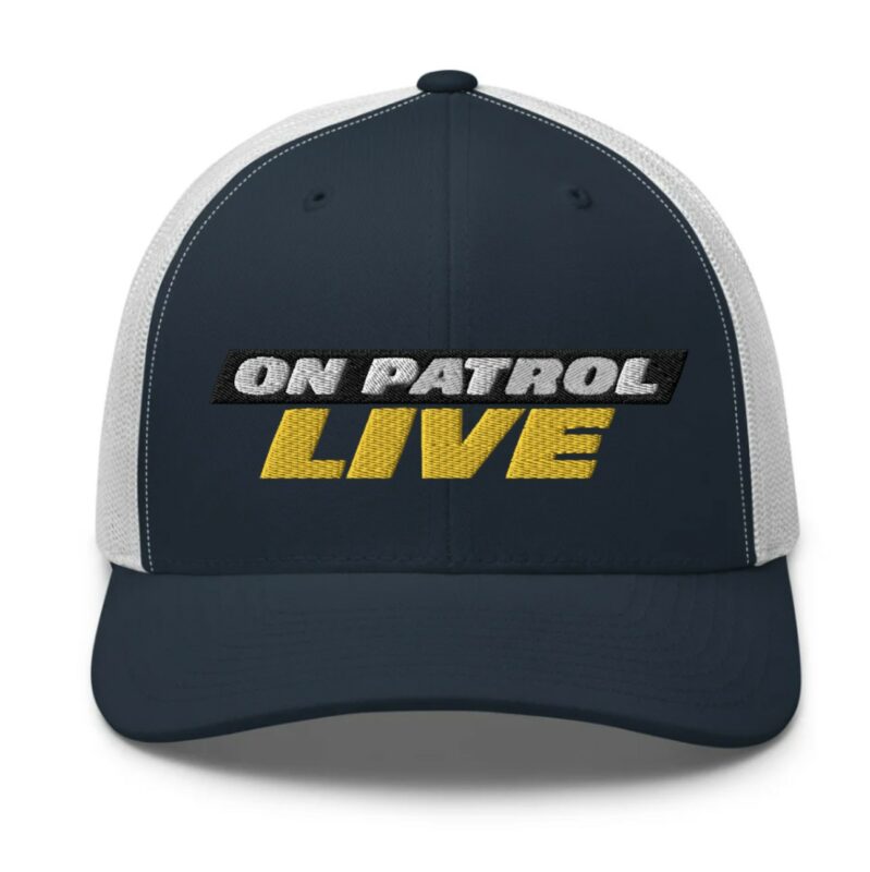 On Patrol Live Retro Trucker Hat