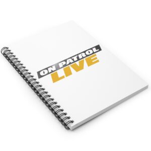 On Patrol Live Spiral Bound 6x8 Notebook