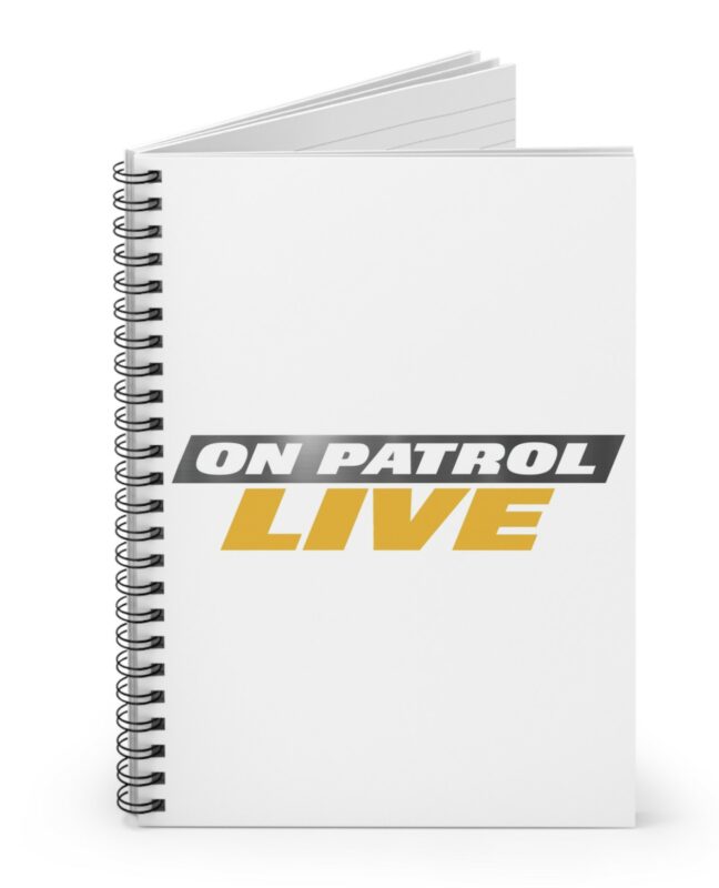 On Patrol Live Spiral Bound 6x8 Notebook