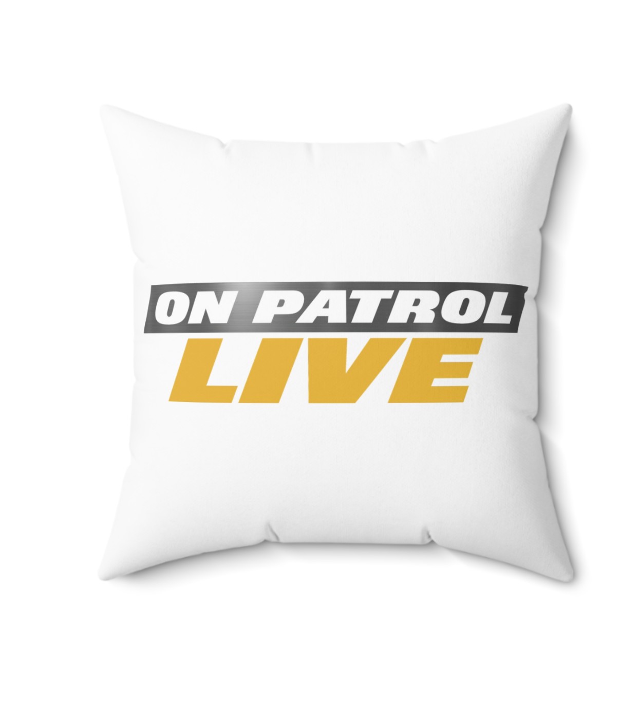On Patrol Live Square Pillow