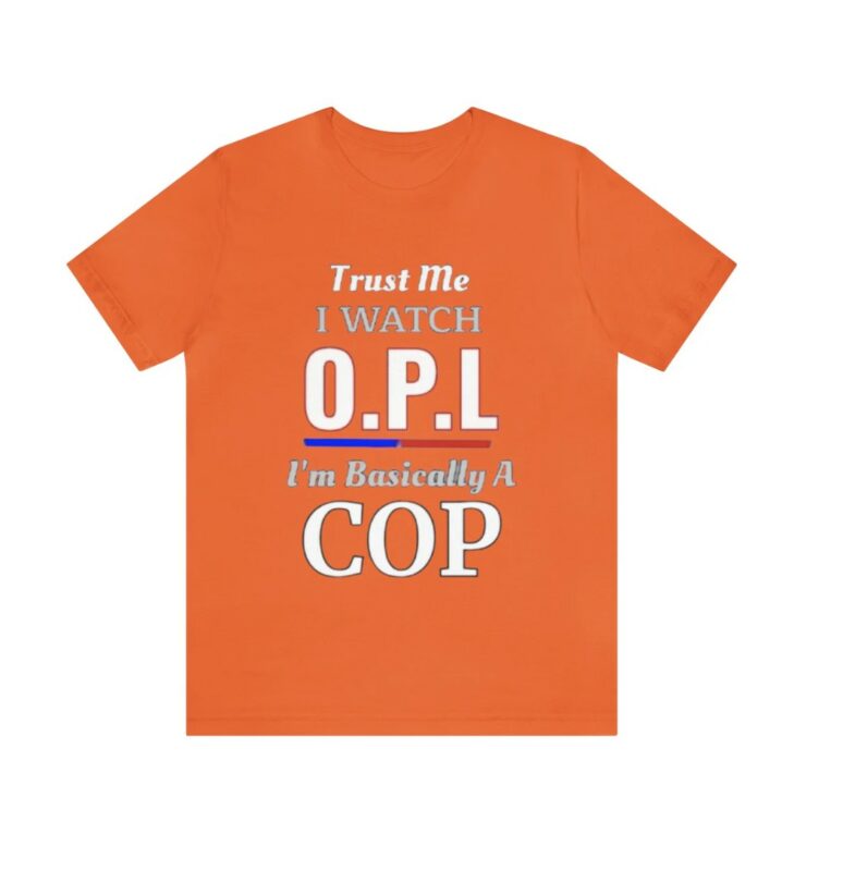 On Patrol Live Trust me Shirt