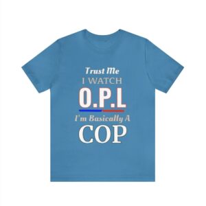 On Patrol Live Trust me Shirt