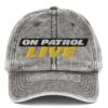 On Patrol Live Vintage Cap