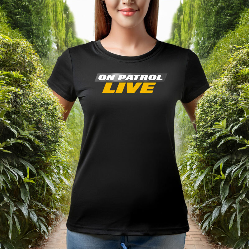 On Patrol Live Women's Relaxed Jersey Tee