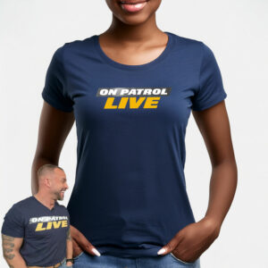 On Patrol Live Women's Shirt