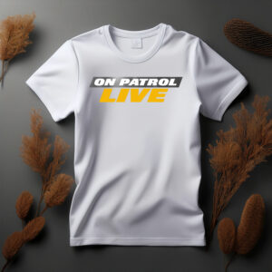 Reelz On Patrol Live Shirt