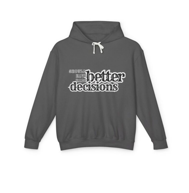 Should Have made better Decisions Front Shirt